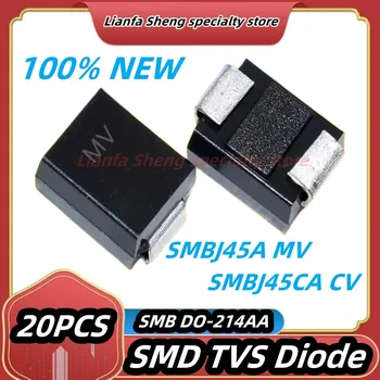 20PCS SMBJ45A MV SMBJ45CA CV SMS Prechodné Potlačenie Dióda SMB/DO-214AA 45V